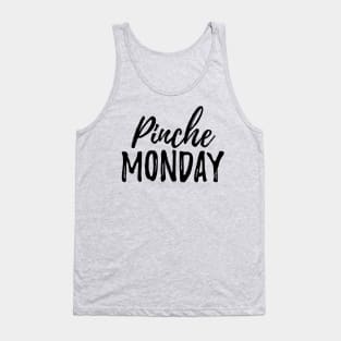 Pinche Monday Tank Top